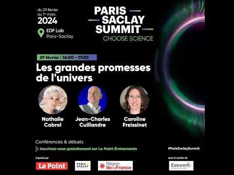 Les grandes promesses de l’univers. Paris-Saclay Summit Choose Science