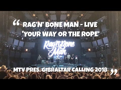 Rag’n’ Bone Man live: ‘Your Way Or The Rope’ - MTV Gibraltar Calling 2018 | TA-DAH.TV