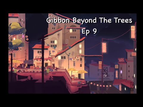 GibbonBeyondTheTreesEP9l