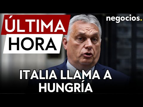 ÚLTIMA HORA | Italia llama a Hungría: Meloni pide desbloquear las ayudas