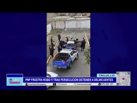 Trujillo: PNP frustra robo y tras persecución detienen a delincuentes