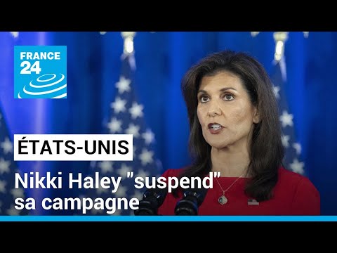 Primaires républicaines aux Etats-Unis : Nikki Haley suspend sa campagne • FRANCE 24