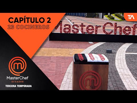 Capítulo 02 | MasterChef Ecuador Tercera Temporada - Teleamazonas