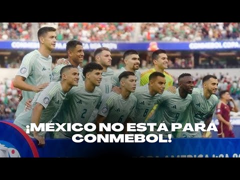 ¡MÉXICO NO ESTÁ PARA CONMEBOL!