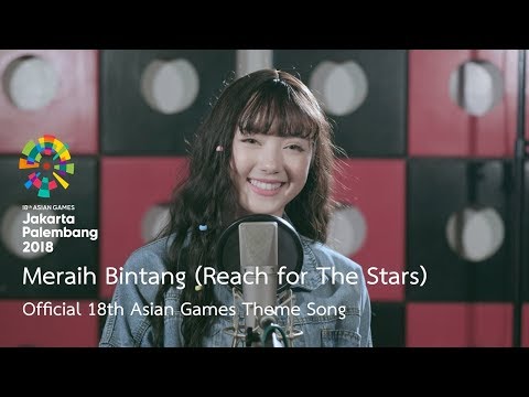 Meraih Bintang (Reach for The Stars) - Lagu Tema Resmi Asian Games ke-18