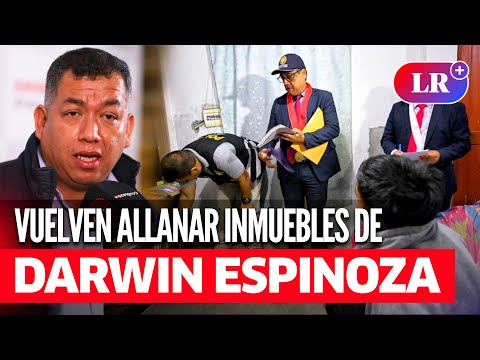 Fiscalía VUELVE ALLANAR inmuebles de DARWIN ESPINOZA por mal uso de RECURSOS PÚBLICOS | #LR