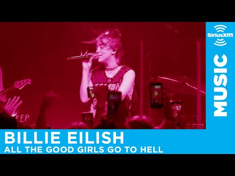 Billie Eilish - "All The Good Girls Go To Hell" [LIVE @ The Troubadour] | SiriusXM