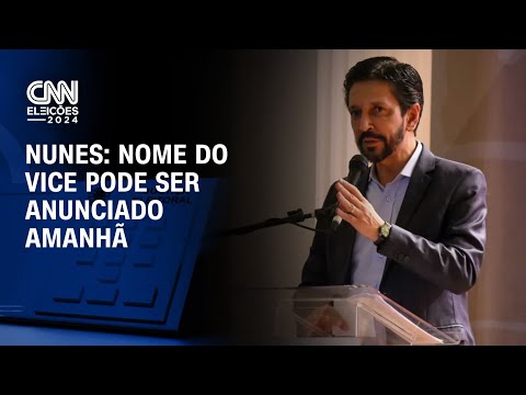 Nunes: Nome do vice pode ser anunciado amanhã | CNN 360º