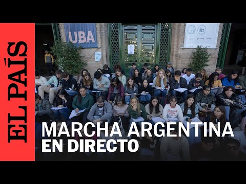 DIRECTO | Protesta de universidades en Argentina contra los recortes de Milei | EL PAÍS
