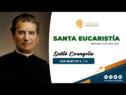 Santa Eucaristía y Adoración Eucarística | 31 de enero de 2024