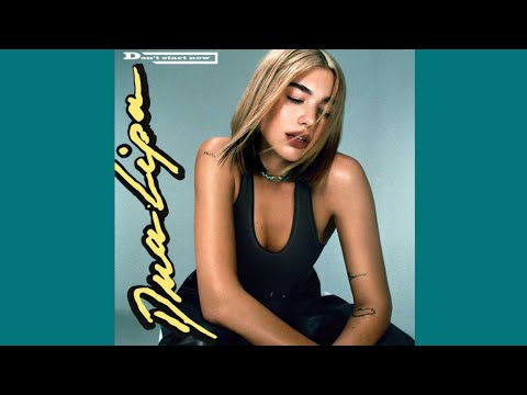 Dua Lipa - Don’t Start Now (Official Audio)