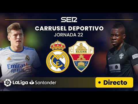 ? EN DIRECTO | REAL MADRID - ELCHE C.F. #LaLiga Jornada 22 | ¡Con MARAVILLA MARTÍNEZ DE INVITADO!