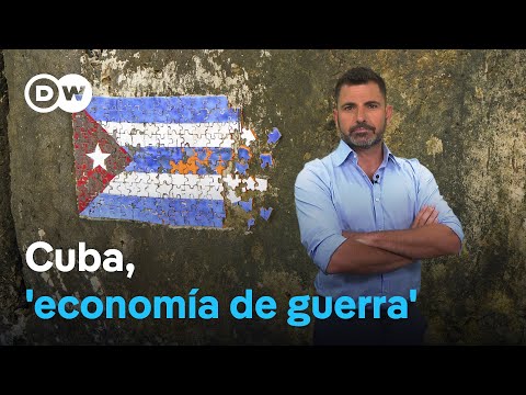 Por qué Cuba sufre su peor crisis económica en 30 años