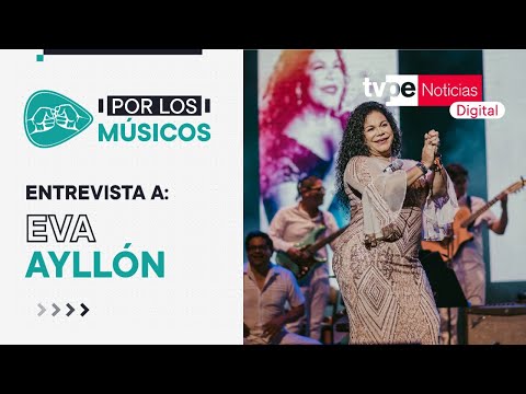 Entrevista a Eva Ayllón en 'Por Los Músicos?? ' de TVPerú Noticias Digital