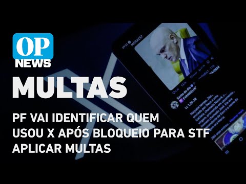 PF vai identificar quem usou X após bloqueio para STF aplicar multas l O POVO NEWS