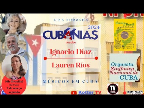 Lina Noronha recebe músicos em Havana: Ignacio Díaz e Lauren Ríos - Cubanias n?133