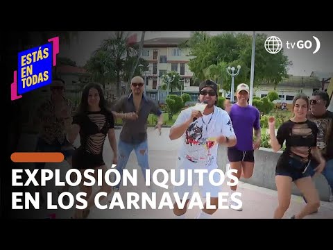 Estás en Todas: Revive el final de los carnavales junto a Explosión Iquitos  (HOY)