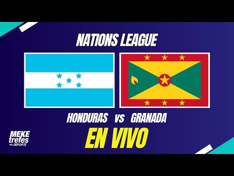 HONDURAS VS GRANADA EN VIVO | Liga De Naciones de Concacaf