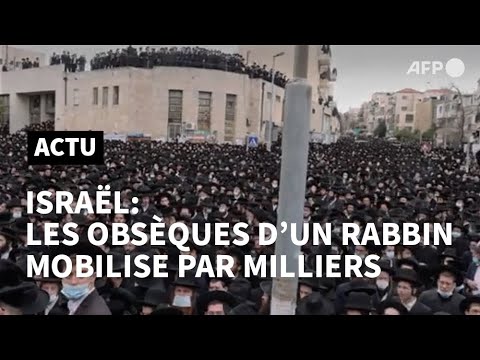 Israël: une foule d'ultra-orthodoxes aux obsèques d'un rabbin malgré le virus | AFP