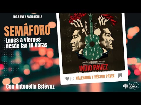 Valentina Pavez y Héctor Pavez - Semáforo 22-04-2024