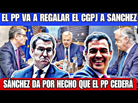 EL GOBIERNO YA ANUNCIA QUE VAN A CONSEGUIR QUE EL PP CEDA EN LA RENOVACIÓN DEL CGPJ