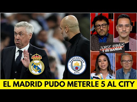 REAL MADRID PERDONÓ al MANCHESTER CITY y puede pagarlo en el ETIHAD | Jorge Ramos y Su Banda