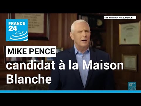 L'ancien vice-président Mike Pence officialise sa candidature à la Maison Blanche • FRANCE 24