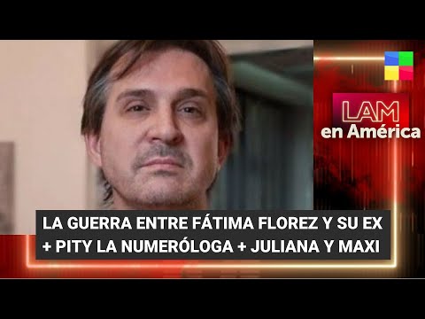 Fátima Florez y su exmarido + Juliana Díaz y Maxi Guidici - #LAM | Programa completo (19/10/23)