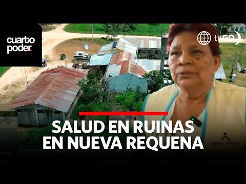 Nueva Requena: Servicios básicos de salud lucen totalmente abandonados  | Cuarto Poder | Perú