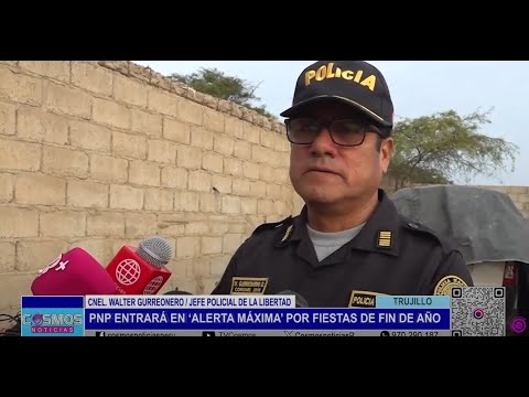 Trujillo: PNP entrará en ‘altera máxima’ por fiestas de fin de año