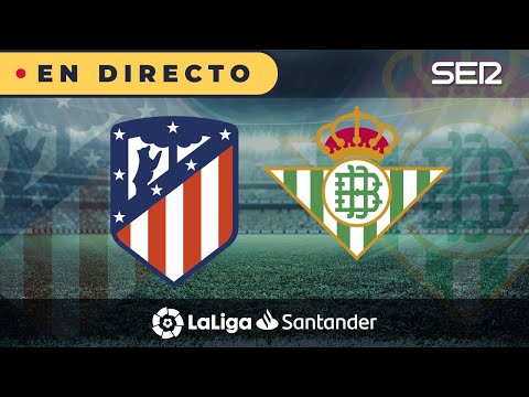 ?? Atlético de Madrid 2 - 0 Real Betis |  La Liga en vivo