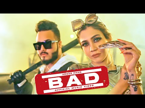 BAD (Official Music Video) | Arbaz Khan | New Punjabi Song 2022 | Latest Punjabi Songs 2022
