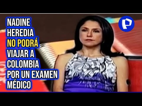 Nadine Heredia: Poder Judicial rechaza pedido de ex primera dama para salir del país