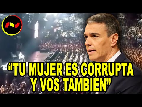 BRUTAL ABUCHEO a Pedro Sánchez en Argentina: “TU MUJER ES CORRUPTA Y VOS TAMBIÉN”