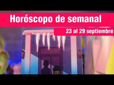 HORÓSCOPO SEMANAL - ES MOMENTO DEL ADIÓS - tu mejor decisión esta semana empieza cosas nuevas