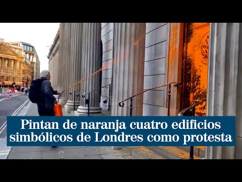 Activistas pintan de naranja cuatro edificios simbólicos de Londres como protesta