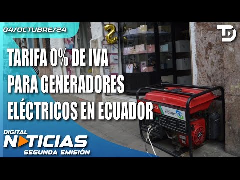 TARIFA 0% DE IVA PARA GENERADORES ELÉCTRICOS EN ECUADOR | DIGITAL NOTICIAS #ENVIVO