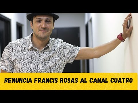 Ultima Hora Francis Rosas renuncia al canal cuatro