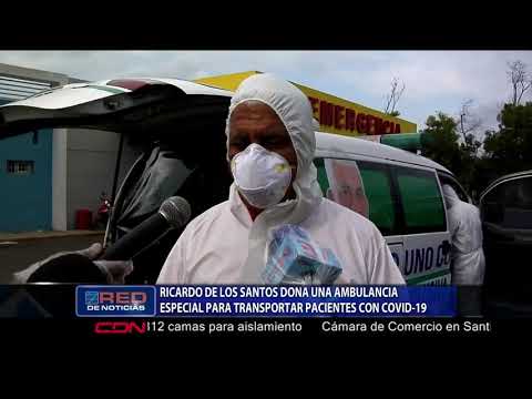 Ricardo De Los Santos dona una ambulancia especial para transportar pacientes con COVID-19