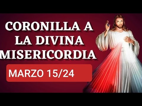 ? CORONILLA DE LA DIVINA MISERICORDIA HOY VIERNES 15 DE MARZO 2024. ?
