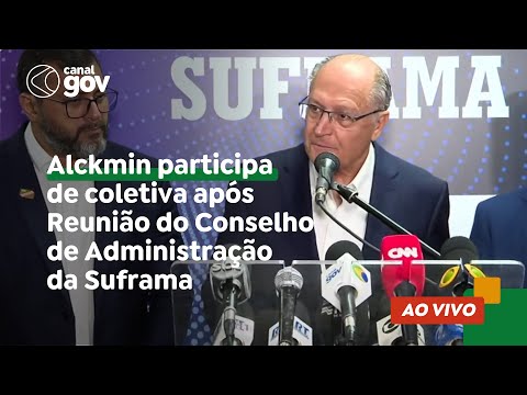 Alckmin participa de coletiva após Reunião do Conselho de Administração da Suframa