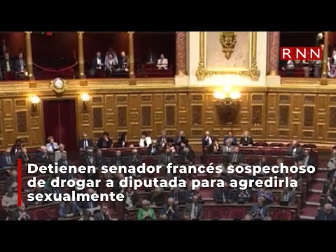 Detienen senador francés sospechoso de drogar a diputada para agredirla sexualmente