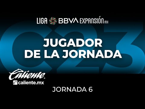 Jugador de la Jornada | Jornada 6 - Clausura 2023 | Liga BBVA Expansión MX