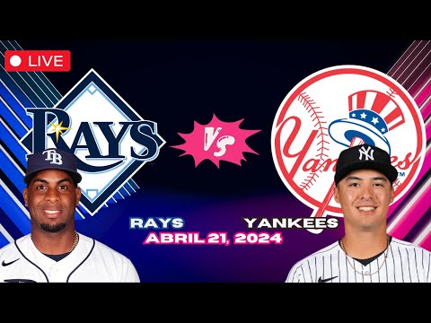 RAYS vs YANKEES de Nueva York - EN VIVO/Live - Comentarios del Juego - Abril 21, 2024