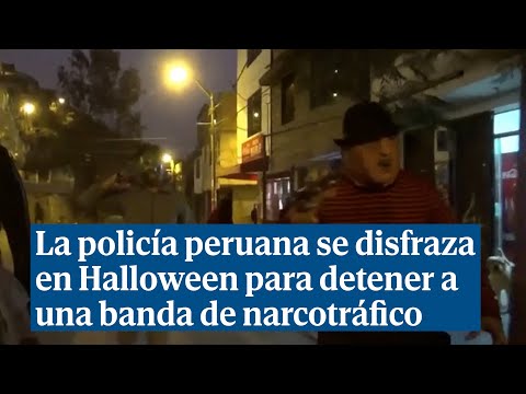 La policía peruana se disfraza en Halloween para detener a una banda de narcotráfico