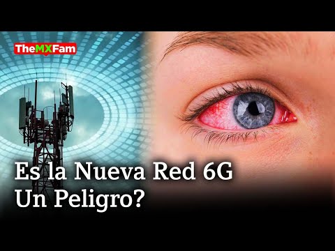 Qué es la Nueva Red 6G y Qué Daños Puede Causarnos? | TheMXFam