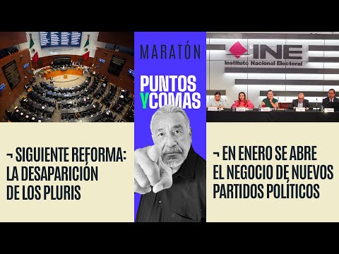 #Maratón PuntosYComas ¬ ¿Qué sigue en la agenda? Desaparición de Pluris y nuevos partidos políticos