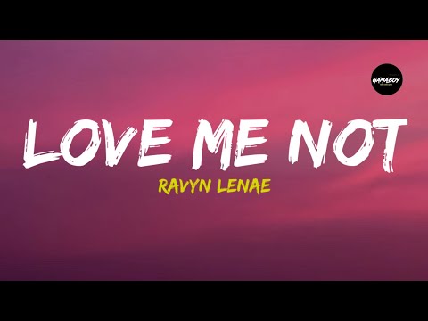 Ravyn Lenae ft Rex Orange County- Love Me Not (Lyrics) | Tiktok Version