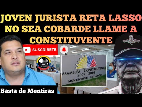 JOVEN JURISTA CANDIDATO AL CPCCS RETA AL BANQUERO NO SEA COBARDE Y LLAME CONSTITUYENTE NOTICIAS RFE