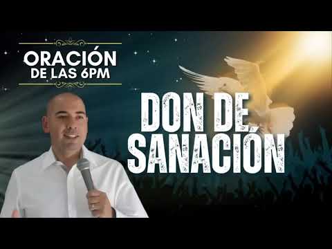 Don de Sanación | Oración de las 6pm